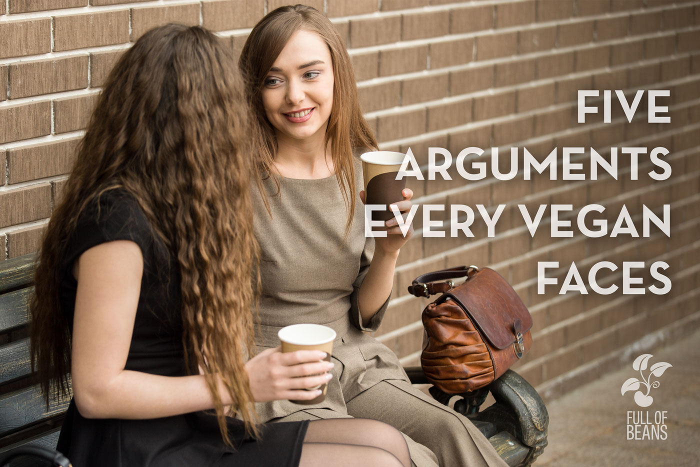 5 Veganism Arguments Every Vegan Faces