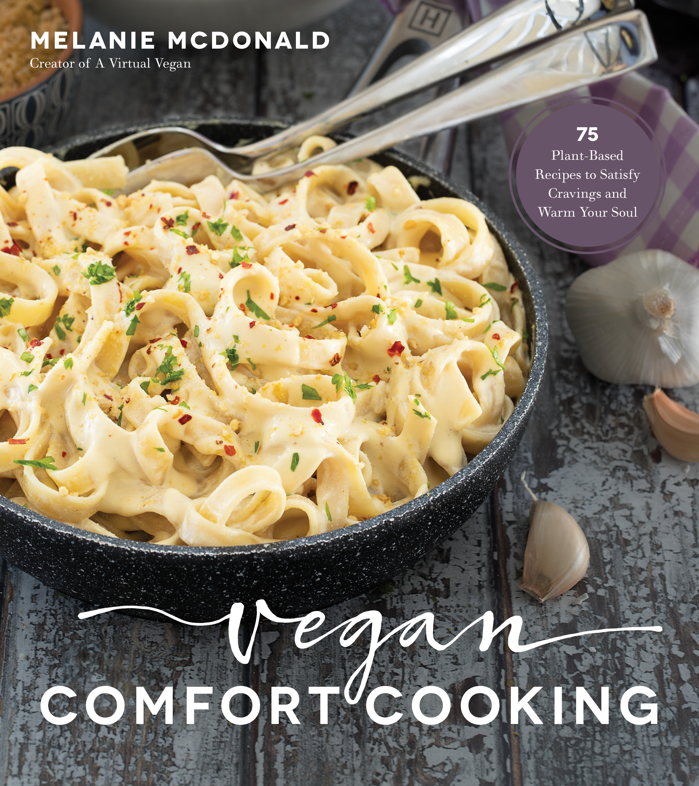 Vegan Comfort Cooking by Melanie MacDonald avirtualvegan.com